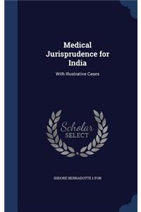 Medical Jurisprudence for India: With Illustrative Cases