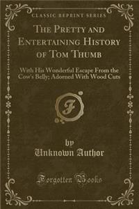 The Pretty and Entertaining History of Tom Thumb