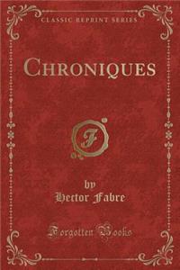 Chroniques (Classic Reprint)