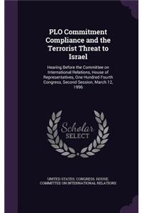 PLO Commitment Compliance and the Terrorist Threat to Israel