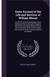Some Account of the Life and Services of William Blount