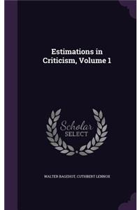 Estimations in Criticism, Volume 1