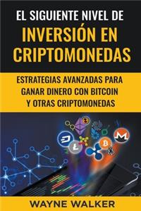 Siguiente Nivel De Inversión En Criptomonedas