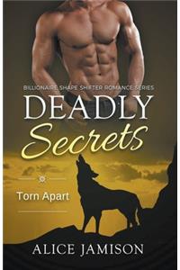 Deadly Secrets Torn Apart (Billionaire Shape-Shifter Romance Series Book 6