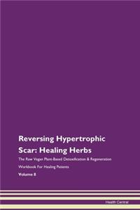 Reversing Hypertrophic Scar
