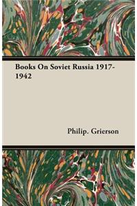 Books On Soviet Russia 1917-1942