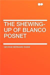 The Shewing-Up of Blanco Posnet