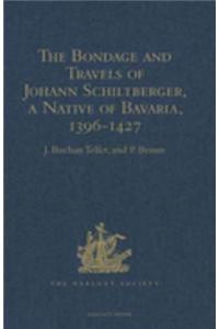 Bondage and Travels of Johann Schiltberger, a Native of Bavaria, in Europe, Asia, and Africa, 1396-1427