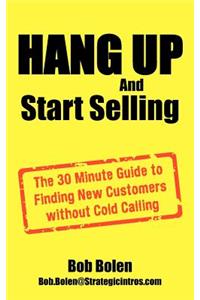 HANG UP And Start Selling