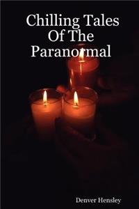 Chilling Tales of the Paranormal