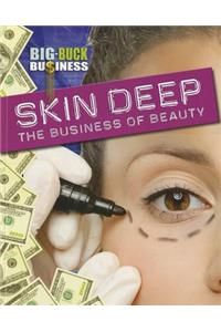 Skin Deep: The Business of Beauty