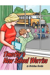 Timothy's New School Worries