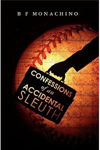 Confessions of an Accidental Sleuth