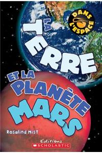 Dans l'Espace: La Terre Et La Plan?te Mars