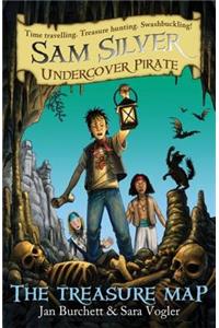 Sam Silver: Undercover Pirate: The Treasure Map