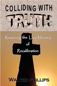 Colliding With Truth