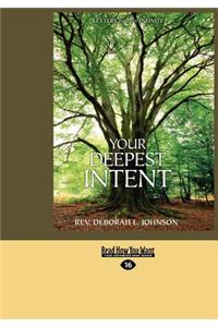 Your Deepest Intent: Letters from the Infinite (Large Print 16pt)