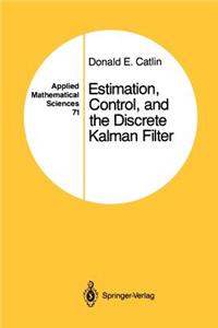 Estimation, Control, and the Discrete Kalman Filter