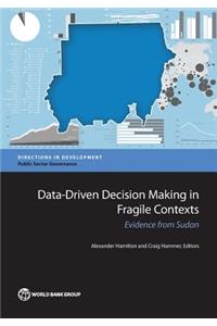 Data-Driven Decision Making in Fragile Contexts