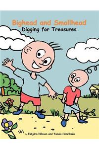 Bighead and Smallhead Digging for Treasures