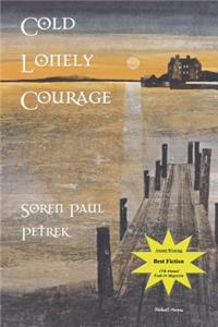 Cold Lonely Courage