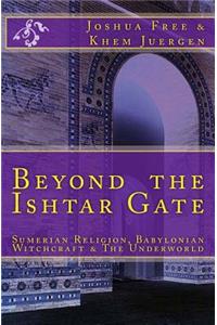 Beyond The Ishtar Gate