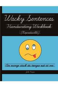 Wacky Sentences Handwriting Workbook (Reproducible)
