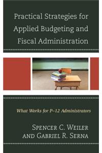 Practical Strategies for Applied Budgeting and Fiscal Administration