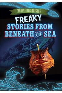 Freaky Stories from Beneath the Sea