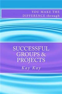 Successful Groups & Projects