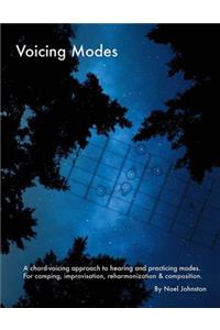 Voicing Modes: A Chord-Voicing Approach to Hearing and Practicing Modes.