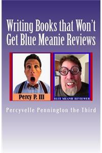 Writing Books that Won't Get Blue Meanie Reviews