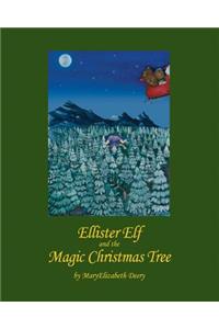 Ellister Elf and the Magic Christmas Tree