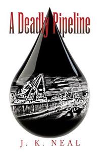 A Deadly Pipeline