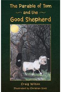 The Parable of Tom and the Good Shepherd