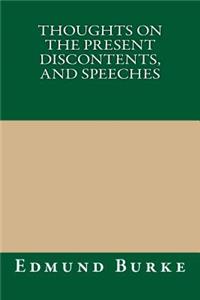 Thoughts on the Present Discontents, and Speeches