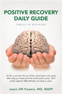 Positive Recovery Daily Guide