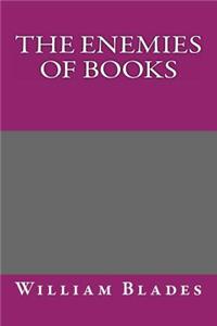 The Enemies of Books