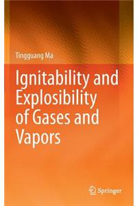 Ignitability and Explosibility of Gases and Vapors