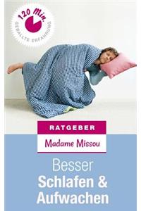 Besser Schlafen & Aufwachen - Erste Hilfe bei Schlafstörungen, Schnarchen und Morgenmuffeligkeit