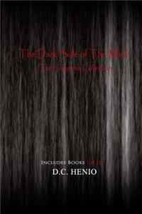 Dark Side of The Mind: The Complete Collection