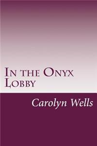In the Onyx Lobby