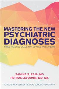 Mastering the New Psychiatric Diagnoses