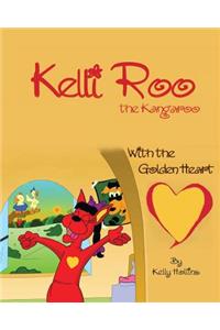 Kelli Roo the Kangaroo with the Golden Heart