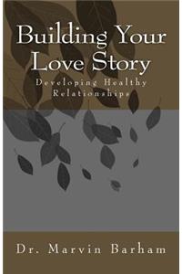 Building Your Love Story