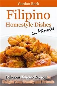 Filipino Home-Style Dishes in Minutes