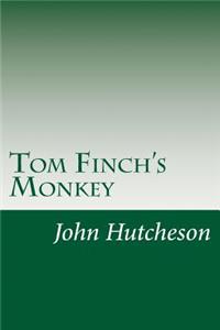 Tom Finch's Monkey