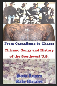 Chicano Gangs and History of the Southwest U.S.