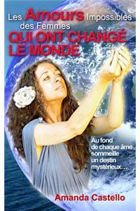 Les Amours Impossibles des Femmes qui ont chang� le Monde