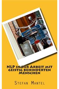 NLP in der Arbeit mit geistig behinderten Menschen